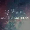Our First Summer - Last Kiss - Single